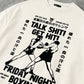 "Talk Sh*t Get Hit" White Tee